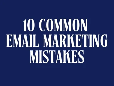 10-common-email-marketing-mistakes