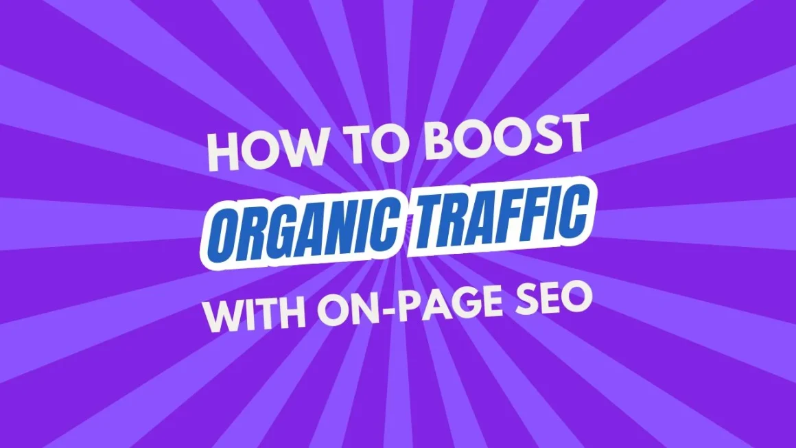 how-to-boost-your-organic-traffic-with-on-page-seo