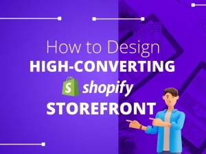 how-to-design-a-high-converting-shopify-storefront