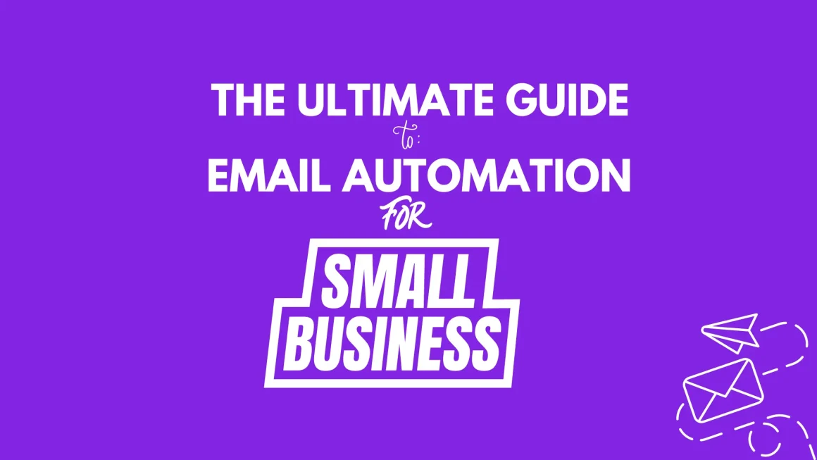 the-ultimate-guide-to-email-automation-for-small-businesses