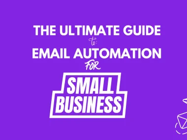 the-ultimate-guide-to-email-automation-for-small-businesses