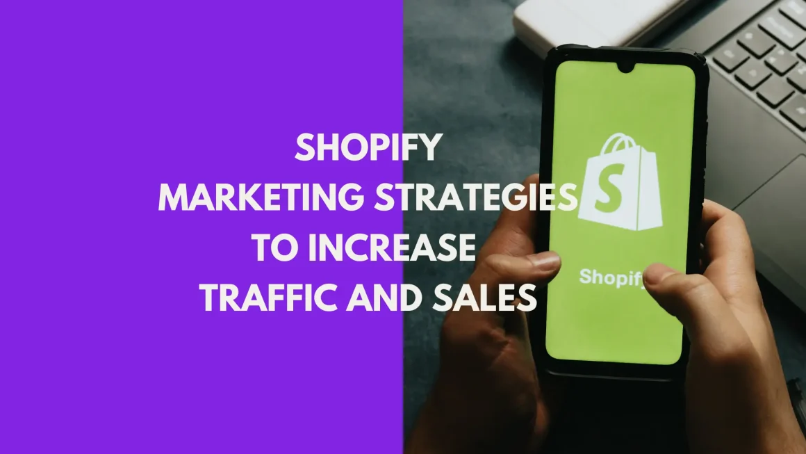 top-shopify-marketing-strategies-to-increase-traffic-and-sales